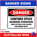 DANGER SIGN - DS -113 - CONFINED SPACE HAZARDOUS ATMOSPHERE CHECK OXYGEN LEVEL BEFORE AND DURING ENTRY